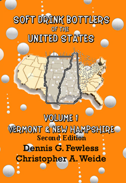 Soft Drink Bottlers of the United States Vol. 1 Vermont and New Hampshire, 2nd ed.